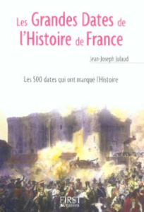 Les Grandes Dates de l'Histoire de France - Julaud Jean-Joseph