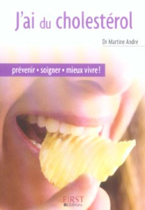J'ai du cholestérol - André Martine ; Le Bras Florence