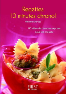 Recettes 10 minutes chrono ! - Martel Héloïse