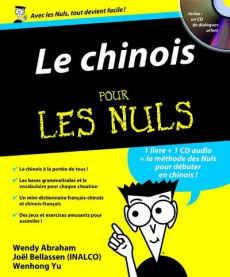 Le chinois pour les Nuls. Avec 1 CD audio - Abraham Wendy ; Bellassen Joël ; Yu Wenhong