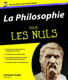 La Philosophie pour les Nuls. Edition revue et augmentée - Godin Christian