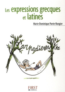 Les expressions grecques et latines - Porée-Rongier Marie-Dominique