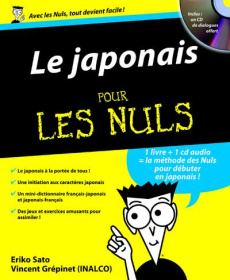 Le japonais pour les nuls. Avec 1 CD audio - Sato Eriko ; Grépinet Vincent
