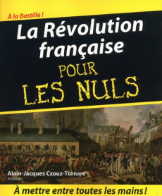 La Révolution française pour les nuls - Czouz-Tornare Alain-Jacques ; Chalvin Marc