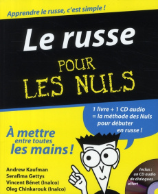 Le russe pour les Nuls. Avec 1 CD audio - Kaufman Andrew ; Gettys Serafima ; Bénet Vincent ;