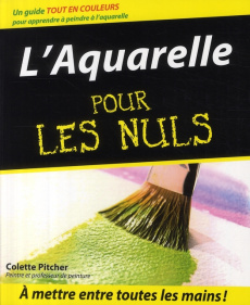 L'Aquarelle pour les nuls - Pitcher Colette ; Le Charpentier Laurence