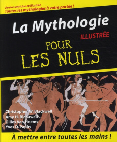 La Mythologie illustrée pour les Nuls - Blackwell Christopher W. ; Hackney Blackwell Amy ;