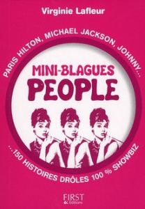 Mini-blagues people. Paris Hilton, Michael Jackson, Johnny, 150 histoires drôles 100% showbiz - Lafleur Virginie
