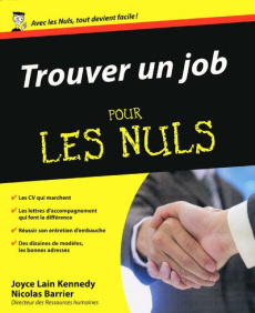 Trouver un job pour les nuls - Kennedy Joyce Lain ; Barrier Nicolas ; Grillot Ann