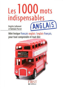 Les 1000 mots indispensables en anglais - Lallement Brigitte ; Pierret Nathalie