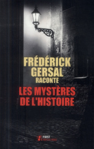 Les mystères de l'Histoire - Gersal Frédérick