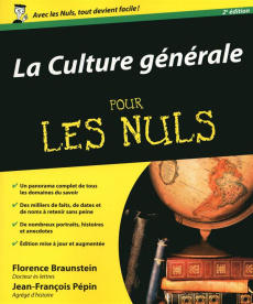 La culture générale pour les nuls. 2e édition - Braunstein Florence ; Pépin Jean-François
