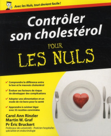 Contrôler son cholestérol pour les Nuls - Rinzler Carol Ann ; Graf Martin W. ; Bruckert Eric