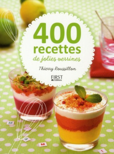 400 recettes de jolies verrines - Roussillon Thierry