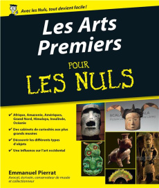 Les arts premiers pour les nuls - Pierrat Emmanuel