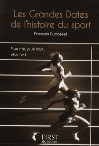 Les grandes dates de l'histoire du sport - Duboisset François