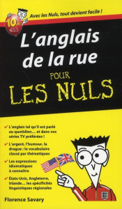 L'anglais de la rue pour les Nuls - Savary Florence