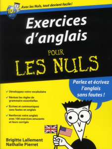 Exercices d'anglais pour les nuls - Lallement Brigitte ; Pierret Nathalie