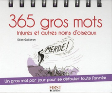 365 Gros mots injures et autres noms d'oiseaux - Guilleron Gilles ; Meurisse Catherine
