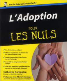 L'adoption pour les nuls - Pompidou Catherine ; Colombani Jean-Marie ; Chalvi