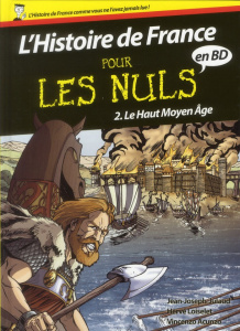 L'histoire de France pour les nuls en BD Tome 2 : Le Haut Moyen-Âge - Loiselet Hervé ; Acunzo Vincenzo ; Popescu Dan ; F
