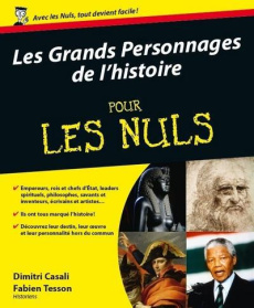 Les grands personnages de l'histoire pour les nuls - Casali Dimitri ; Tesson Fabien