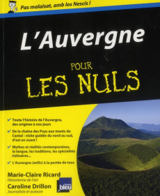 L'Auvergne pour les nuls - Ricard Marie-Claire ; Drillon Caroline ; Julaud Je