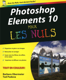 Photoshop éléments 10 pour les nuls - Obermeier Barbara ; Podova Ted
