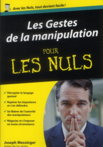 Les Gestes de la manipulation pour les Nuls - Messinger Joseph