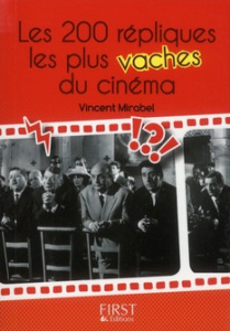 Les 200 répliques les plus vaches du cinéma - Mirabel Vincent