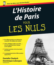 L'histoire de Paris pour les nuls - Chadych Danielle ; Leborgne Dominique