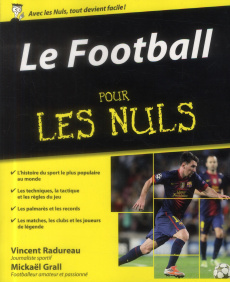 Le football pour les nuls - Grall Mickaël ; Radureau Vincent