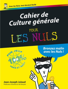 Cahier de Culture générale pour les Nuls - Julaud Jean-Joseph