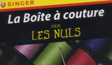 La Boîte à couture pour les Nuls - Saunders Maresh Jan ; Boudaille-Lorin Stéphanie