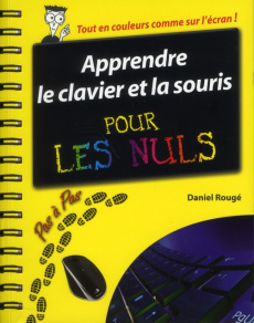 Apprendre le clavier et la souris pas à pas pour les nuls - Rougé Daniel