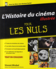 L'Histoire du cinéma illustrée pour les Nuls - Mirabel Vincent