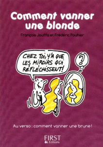 Comment vanner une blonde/une brune - Jouffa François ; Pouhier Frédéric