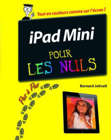 IPad mini . Pas à pas Pour les nuls - Jolivalt Bernard