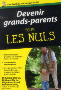 Devenir grands-parents pour les nuls - Strouk Gérard ; Blignières Strouk Guénolée de ; Lé