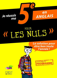 Je réussis ma 5e en anglais pour les nuls - Bonnerot Anne-Marie