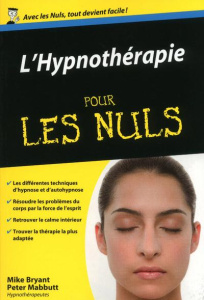 L'hypnothérapie pour les Nuls - Bryant Mike ; Mabbutt Peter ; Billon Christophe