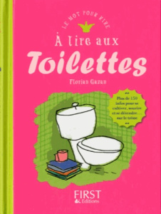 A lire aux toilettes - Gazan Florian