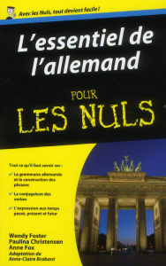 L'Essentiel de l'allemand pour les nuls - Foster Wendy ; Christensen Paulina ; Fox Anne ; Br