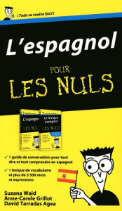 Pack l'espagnol pour les nuls en deux volumes. L'espagnol pour les nuls ; Le lexique espagnol pour l - Wald Susana ; Tarradas Agea David ; Grillot Anne-C