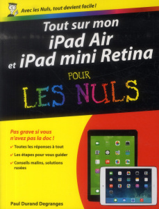 Tout sur mon iPad Air et iPad mini Retina pour les Nuls - Durand Degranges Paul