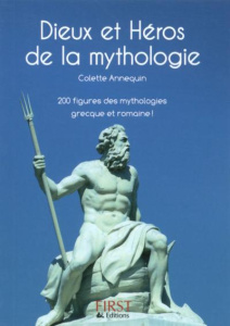 Dieux et Héros de la mythologie. 2e édition - Annequin Colette