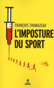 L'imposture du sport - Thomazeau François