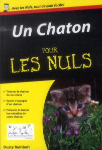 Un chaton pour les nuls - Rainbolt Dusty ; Billon Christophe