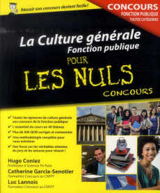La culture générale fonction publique pour les nuls. Concours - Coniez Hugo ; Garcia-Senotier Cathrine ; Lannois L