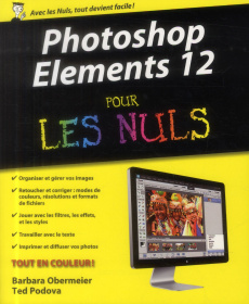Photoshop Elements 12 pour les nuls - Obermeier Barbara ; Padova Ted ; Escartin Philip